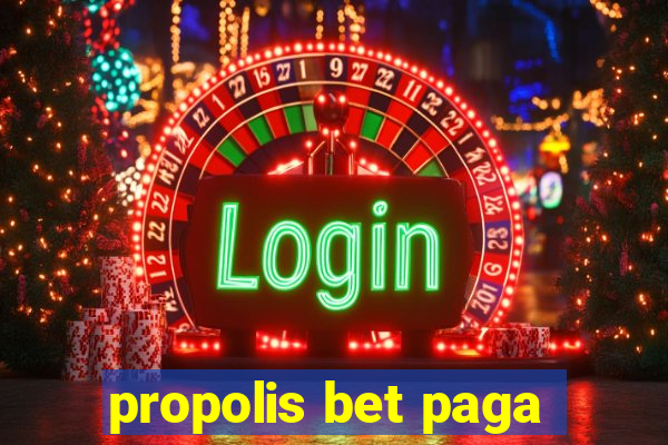 propolis bet paga